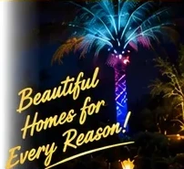 A lit palm tree with the words Beautiful Homes for Every Reason.